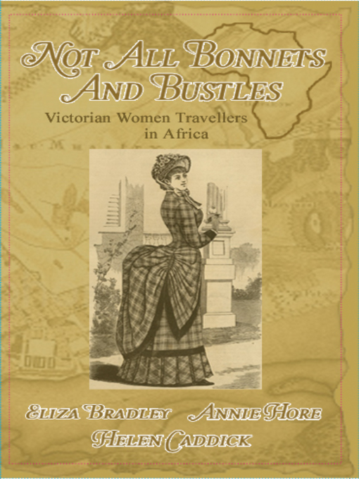Title details for Not Just Bonnets and Bustles by Helen Caddick - Available